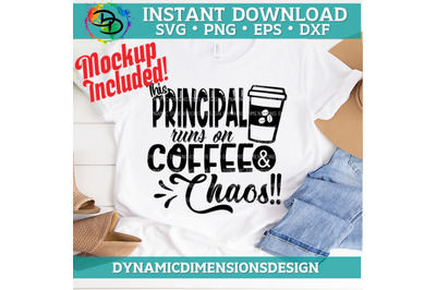 Principal SVG, Runs on Coffee and Chaos, Principal Cut File, Principal