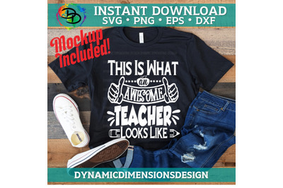 What an Awesome Teacher Looks Like SVG, Teacher png, Teacher life svg,