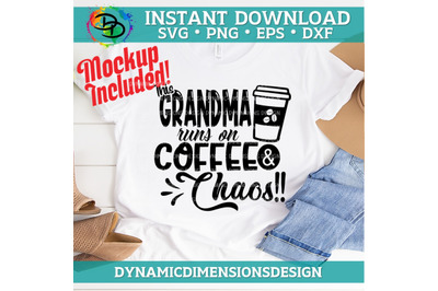 Grandma SVG, Runs on Coffee and Chaos, Grandma Shirt svg, Grandma Noun