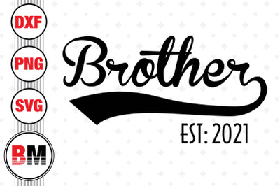 Brother Est SVG, PNG, DXF Files