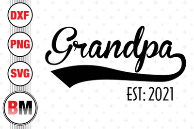 Grandpa Est SVG, PNG, DXF Files