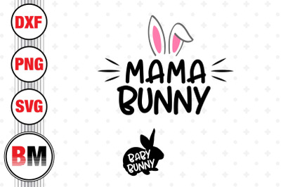 Mama Baby Bunny SVG&2C; PNG&2C; DXF Files