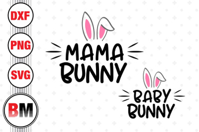 Mama Baby Bunny SVG&2C; PNG&2C; DXF Files