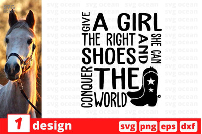 Give a girl she can the right and shoes conquer the world SVG Cut File