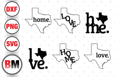 Home, Love Texas SVG, PNG, DXF Files