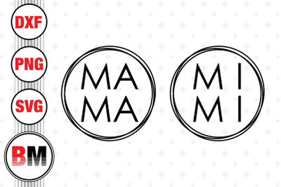 Mama, Mimi SVG, PNG, DXF Files