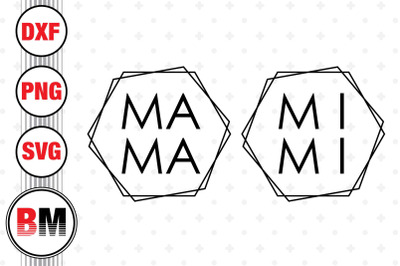 Mama, Mimi SVG, PNG, DXF Files