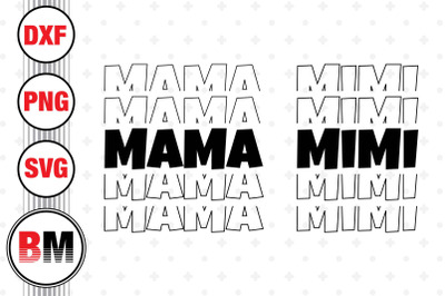 Mama, Mimi SVG, PNG, DXF Files