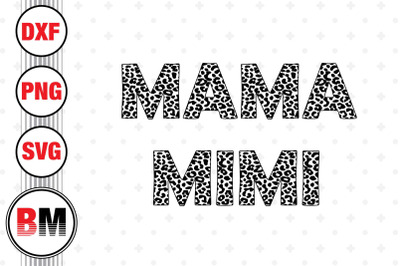 Mama, Mimi Leopard SVG, PNG, DXF Files