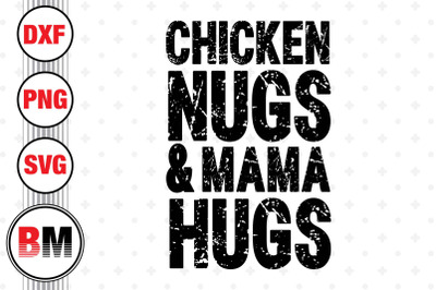 Chicken Nugs and Mama Nugs SVG, PNG, DXF Files