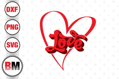 Love Heart SVG&2C; PNG&2C; DXF Files