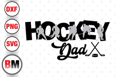 Hockey Dad SVG, PNG, DXF Files