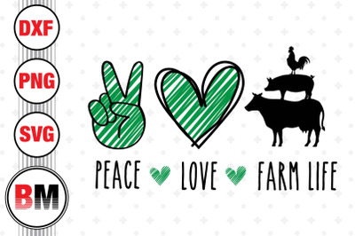 Peace Love Farm Life SVG, PNG, DXF Files