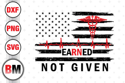 Earned Not Given SVG, PNG, DXF Files