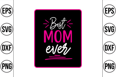 best mom ever svg cut file