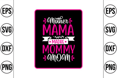 mother mama madre mommy mom svg cut file