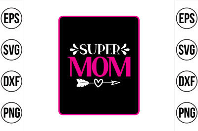 SUPER MOM svg cut file