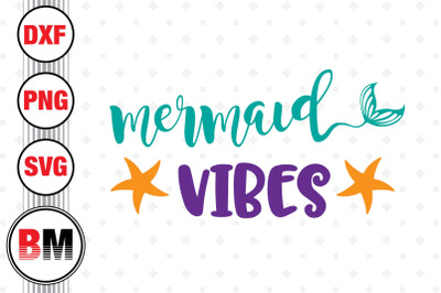 Mermaid Vibes SVG, PNG, DXF Files