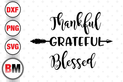 Thankful Grateful Blessed SVG&2C; PNG&2C; DXF Files