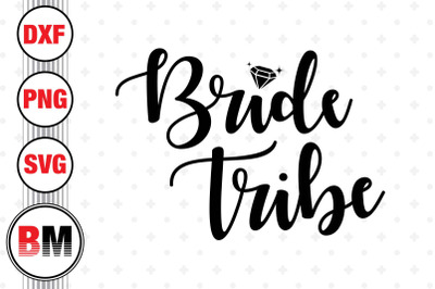 Bride Tribe SVG, PNG, DXF Files