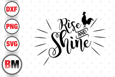 Raise And Shine SVG&2C; PNG&2C; DXF Files