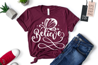 Believe SVG Butterfly Quotes