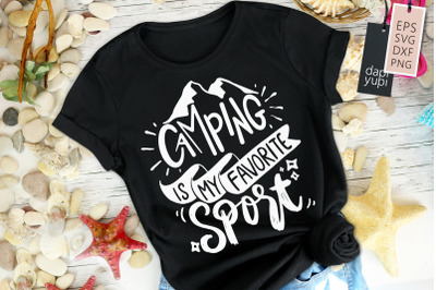 Camping Is My Favorite Sport SVG camping Quotes