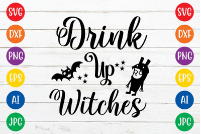 Drink up witches svg cut file