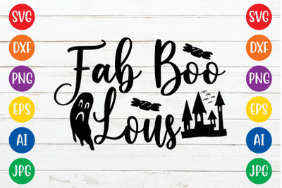 Fab boo lous svg cut file