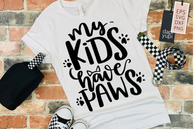 My Kids Have Paws SVG Cat Lover Quotes