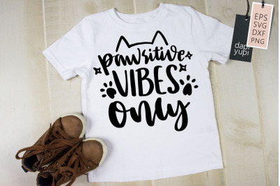 Pawsitive Vibes Only SVG Cat Lover