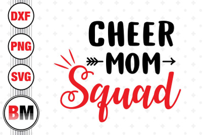 Cheer Mom Squad SVG&2C; PNG&2C; DXF Files