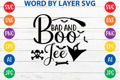 Bad and boo jee svg cut file