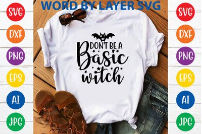 Don&#039;t be a basic witch svg cut file