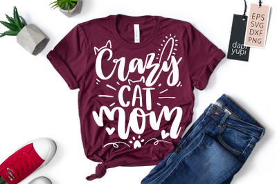 Crazy Cat Mom SVG Cat Lover Quotes