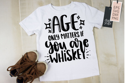 Age Only Matters If You Are Whisky SVG Coaster Quotes