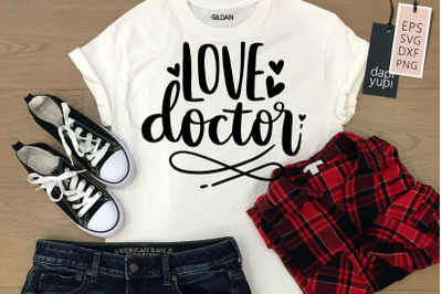 Love Doctor SVG Doctor Quotes