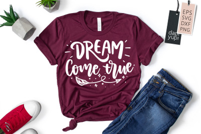 Dream Come True SVG Dream Quotes