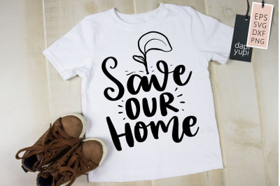 Save Our Home SVG Earth Quotes