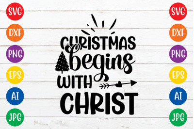 Christmas begins with christ svg cut file