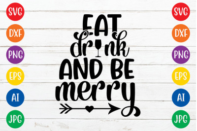 Eat drink and be merry svg cut file