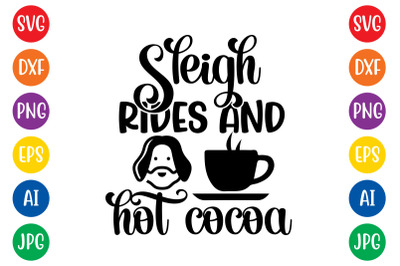 Sleigh rides and hot cocoa svg cut file