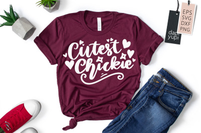 Cutest Chickie SVG Easter Quotes