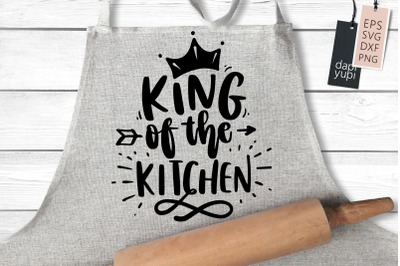 King Of The Kitchen SVG Funny Apron Quotes