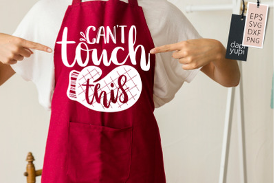 Can&amp;&23;039;t Touch This Funny Kitchen Quotes