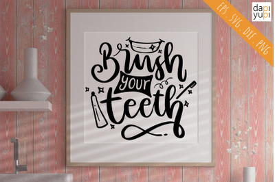 Brush Your Teeth SVG Funny Kitchen Quotes