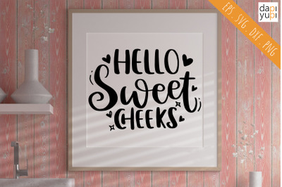 Hello Sweet Cheeks SVG Funny Bathroom Quotes