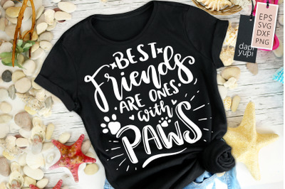 Best Friends Are Ones With Paws SVG Funny Dog Quotes