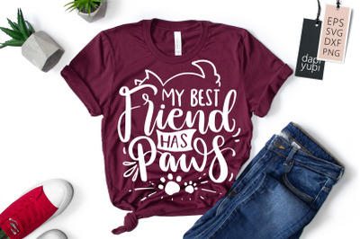 My Best Friend Has Paws SVG Funny Dog Quotes