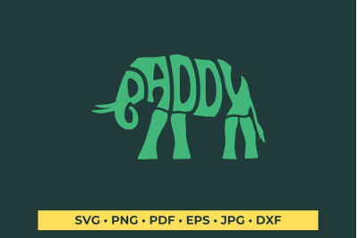 Daddy Elephant svg cut file, Lettering design